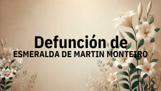 Defunción en Salamanca de ESMERALDA DE MARTIN MONTEIRO
