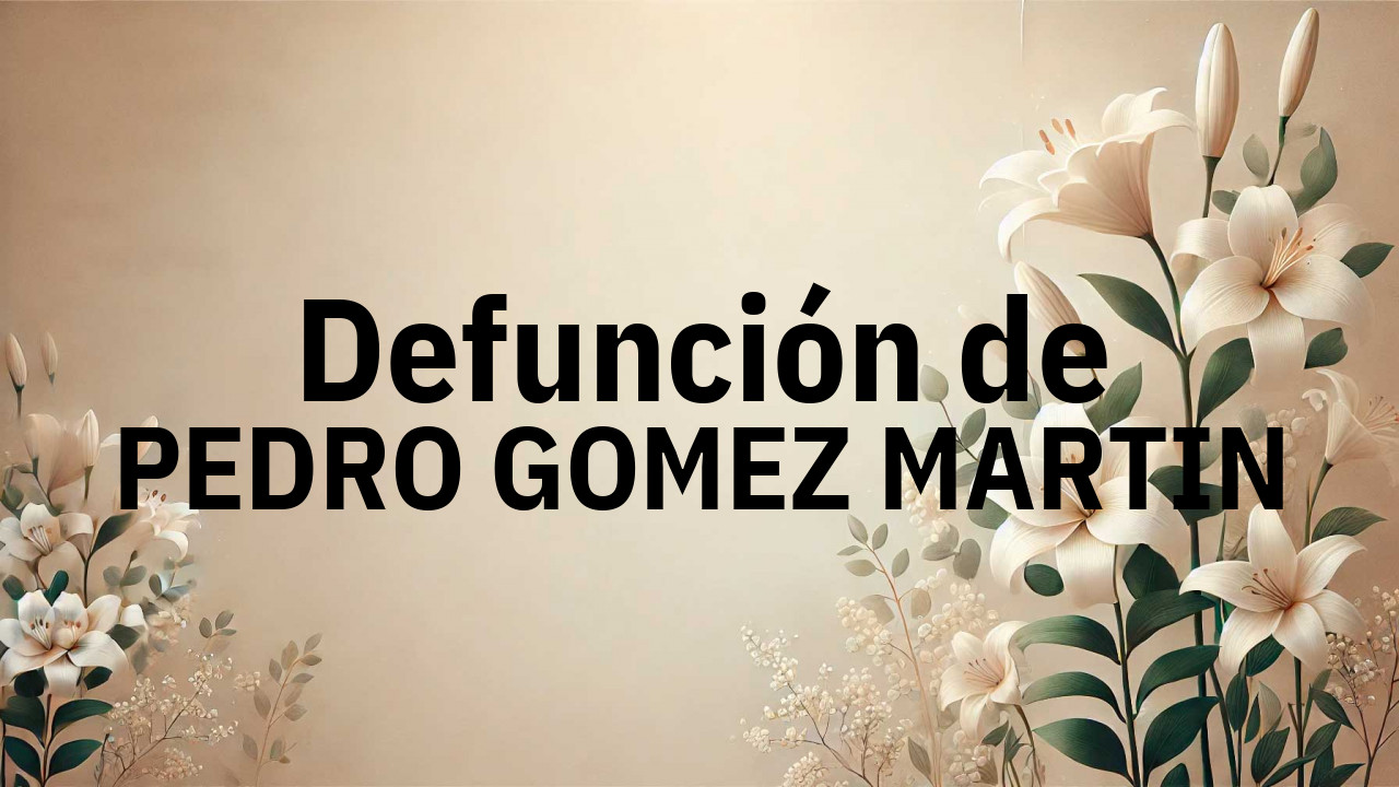 Defunción en Salamanca de PEDRO GOMEZ MARTIN