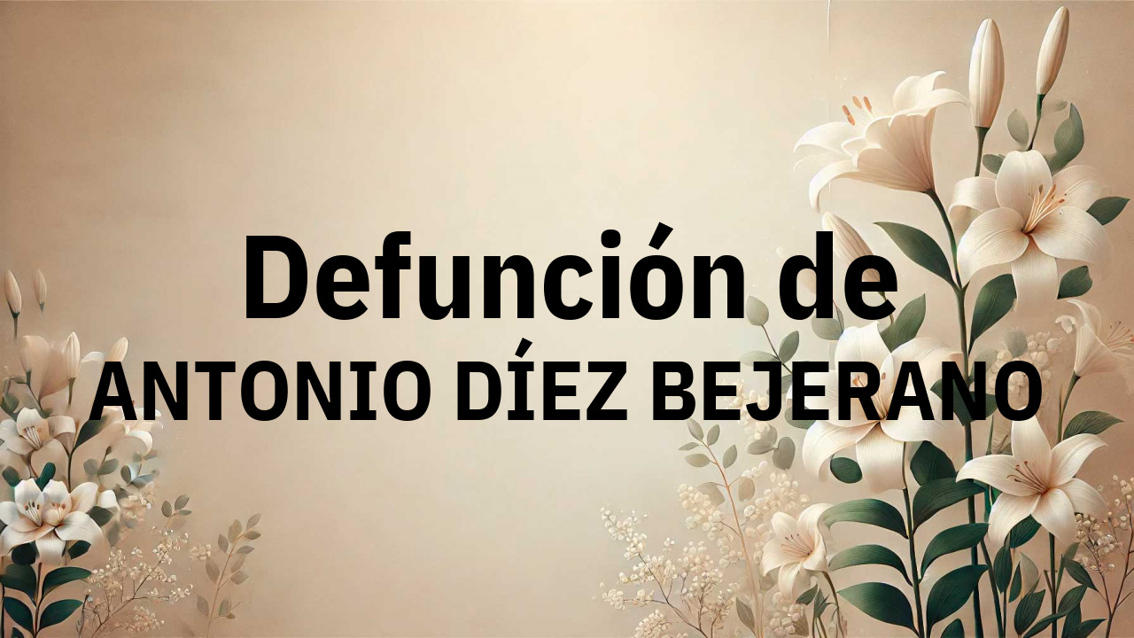 Defunción en Salamanca de ANTONIO DÍEZ BEJERANO