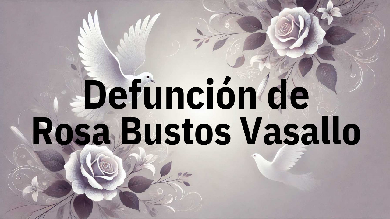 Defunción en Salamanca de Rosa Bustos Vasallo