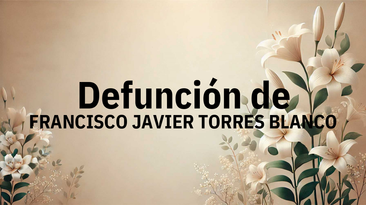 Defunción en Salamanca de FRANCISCO JAVIER TORRES BLANCO