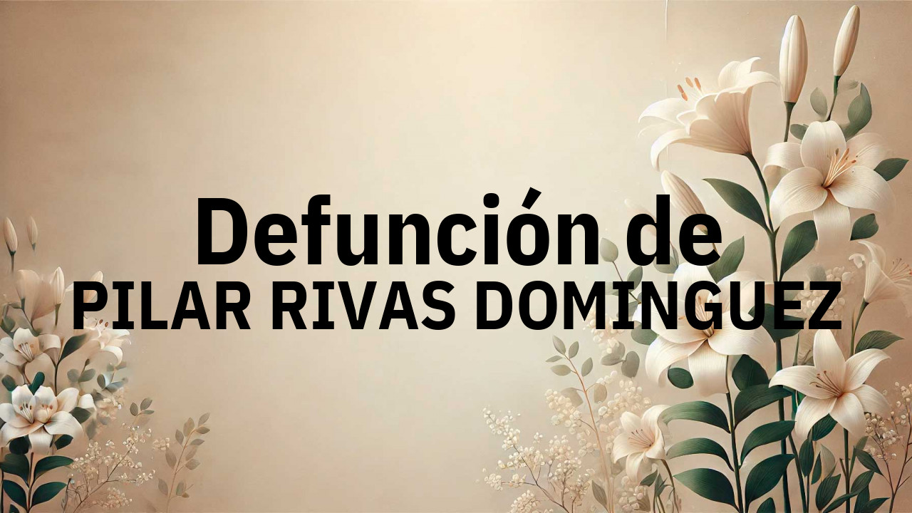 Defunción en Salamanca de PILAR RIVAS DOMINGUEZ