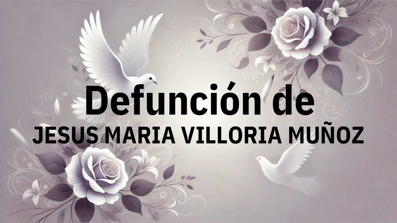 Defunción en Salamanca de JESUS MARIA VILLORIA MUÑOZ