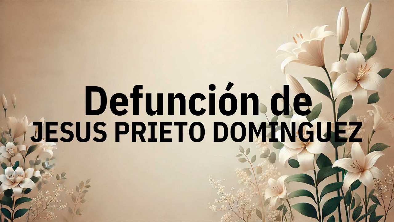 Defunción en Salamanca de JESUS PRIETO DOMINGUEZ