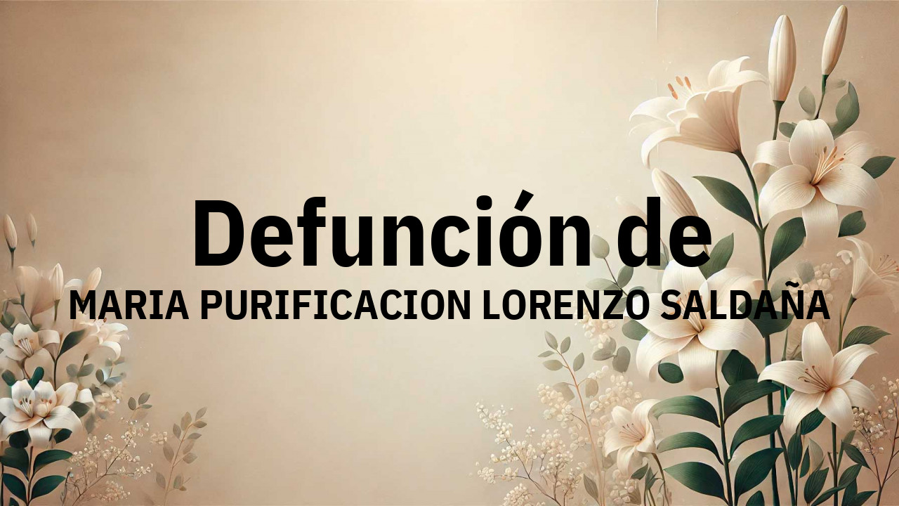 Defunción en Salamanca de MARIA PURIFICACION LORENZO SALDAÑA
