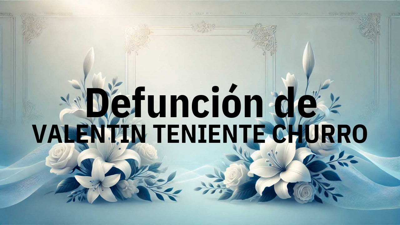 Defunción en Salamanca de VALENTIN TENIENTE CHURRO