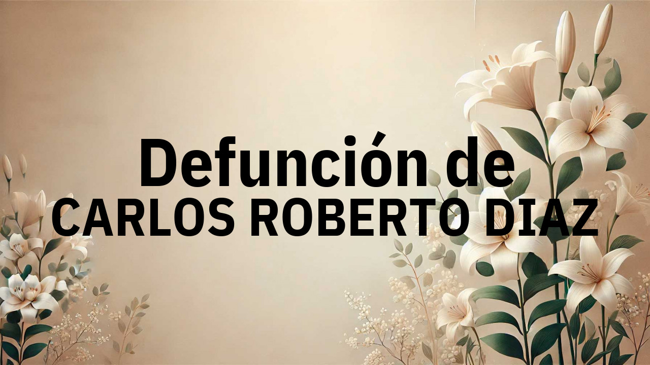 Defunción en Salamanca de CARLOS ROBERTO DIAZ