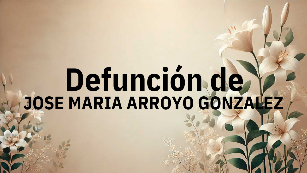Defunción en Salamanca de JOSE MARIA ARROYO GONZALEZ
